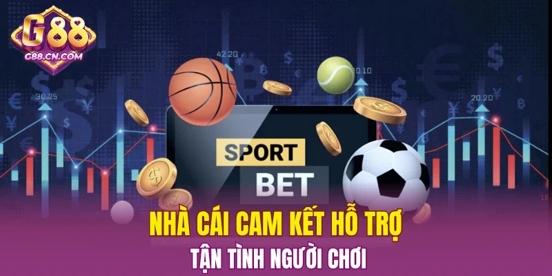 Cổng game cam kết hỗ trợ tận tình người chơi