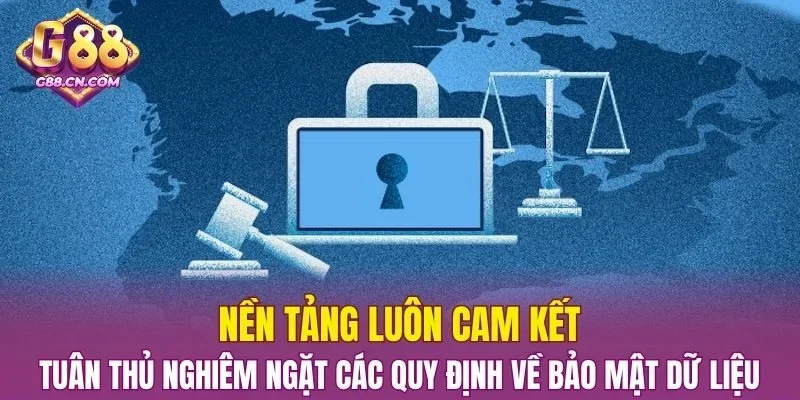 Nền tảng tuân thủ nghiêm các quy định về bảo mật