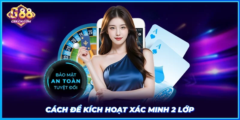 Cách để kích hoạt xác minh 2 lớp